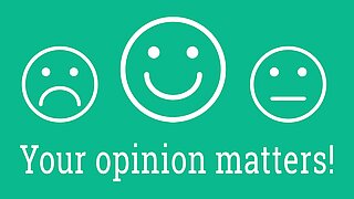 Three smileys, smiling, sad and neutral looking, with the inscription "Your opinion matters"