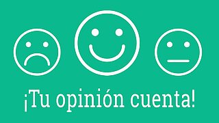 Tres smileys, sonriente, triste y de aspecto neutro, con la inscripción "Tu opinión cuenta"